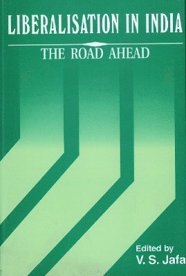 V S Jafa - Liberalisation in India, Inbunden