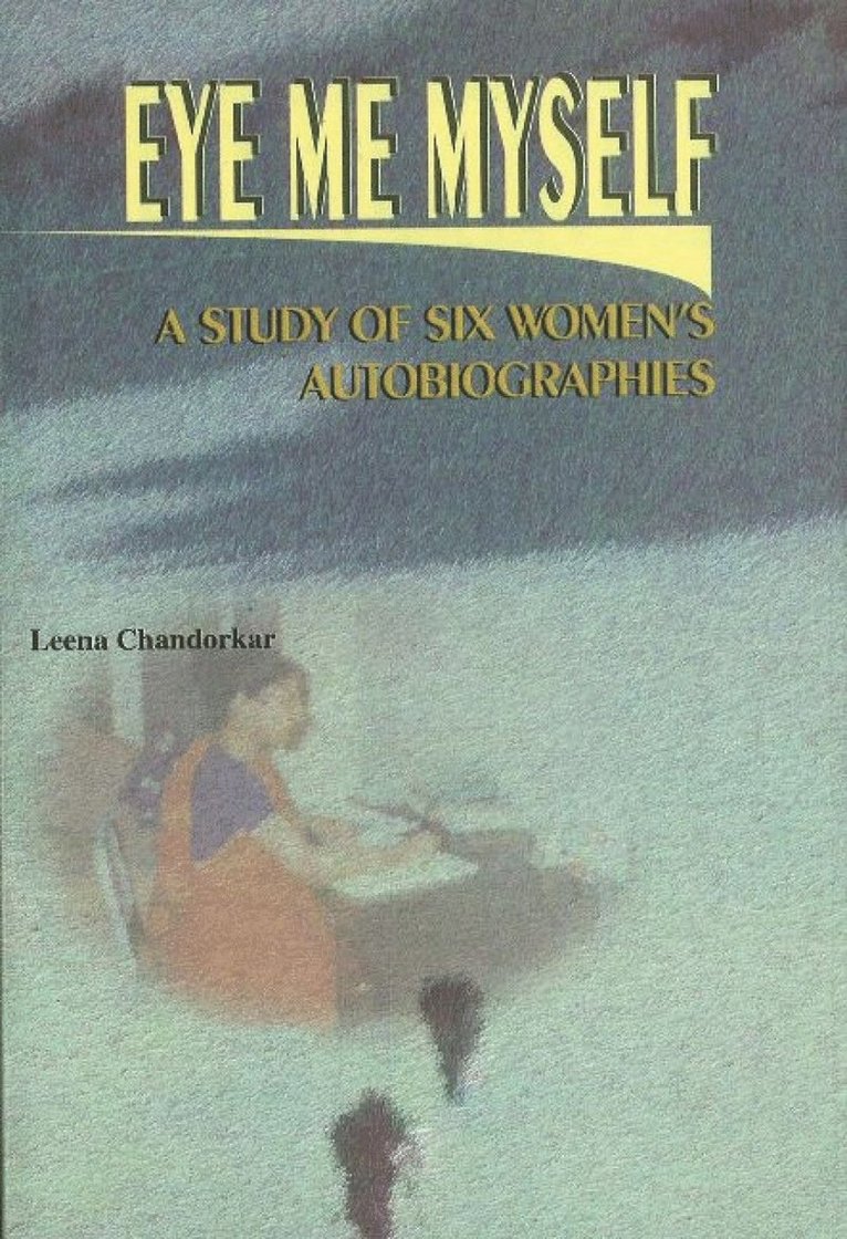 Leena Chandorkar - Eye, Me, Myself, Inbunden