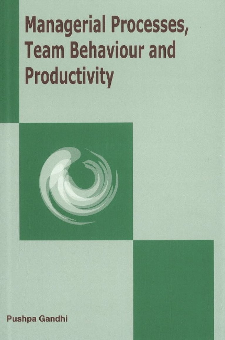 Pushpa Gandhi - Managerial Processes, Team Behaviour & Productivity, Inbunden