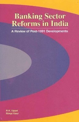 R K Uppal - Banking Sector Reforms in India, Inbunden