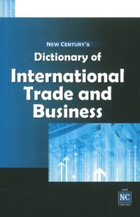 bokomslag New Century's Dictionary of International Trade & Business