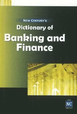 New Century's Dictionary of Banking & Finance 1