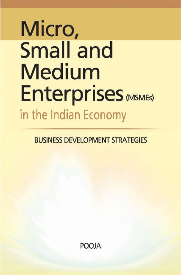Micro, Small & Medium Enterprises in the Indian Economy 1