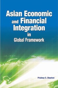 bokomslag Asian Economic & Financial Integration in Global Framework