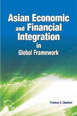 Asian Economic & Financial Integration in Global Framework 1