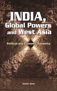 bokomslag India, Global Powers & West Asia