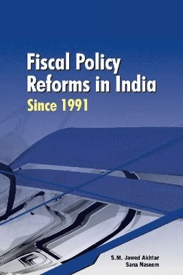 Fiscal Policy Reforms in India Since 1991 1