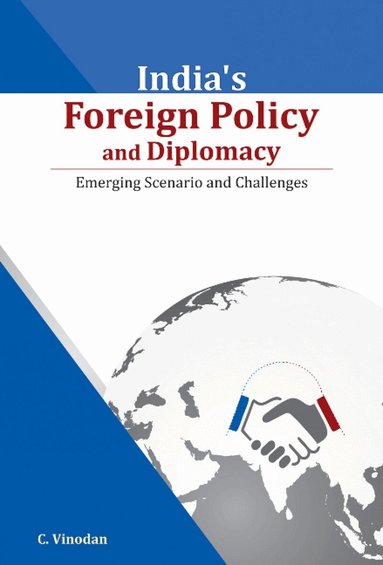 C Vinodan - India's Foreign Policy & Diplomacy, Inbunden