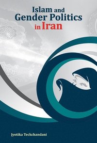 bokomslag Islam & Gender Politics in Iran