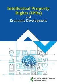 bokomslag Intellectual Property Rights (IPRs) and Economic Development