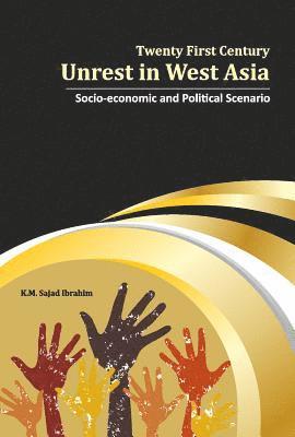 bokomslag Twenty First Century Unrest in West Asia