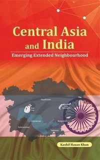 bokomslag Central Asia and India