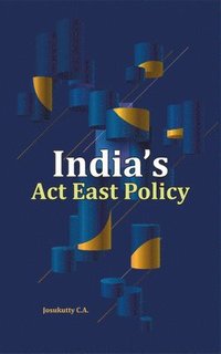 bokomslag India's Act East Policy