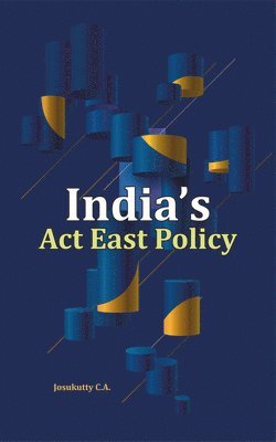 India's Act East Policy 1