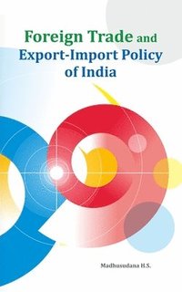 bokomslag Foreign Trade and Export-Import Policy of India