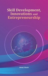 bokomslag Skill Development, Innovations and Entrepreneurship