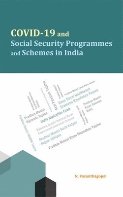 R Vasanthagopal, Dr. R Vasanthagopal - COVID-19 and Social Security Programmes and Schemes in India, Inbunden