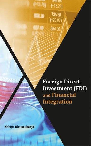 bokomslag Foreign Direct Investment (FDI) and Financial Integration