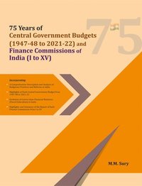 bokomslag 75 Years of Central Government Budgets (1947-48 to 2021-22) and Finance Commissions of India (I to XV)