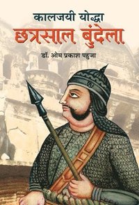 bokomslag Kaljayi Yoddha Chhatrasal Bundela
