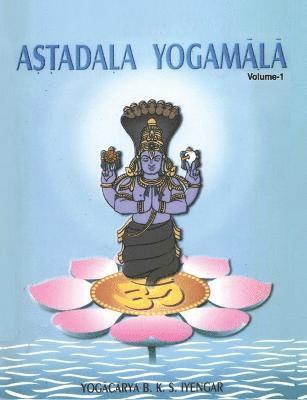 bokomslag Astadala Yogamala Vol.1 the Collected Works of B.K.S.Iyengar