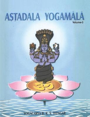 bokomslag Astadala Yogamala Vol.3 the Collected Works of B.K.S Iyengar