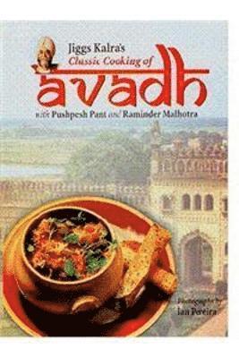 Kaira Jiggs - Classic Cooking of Avadh, Inbunden