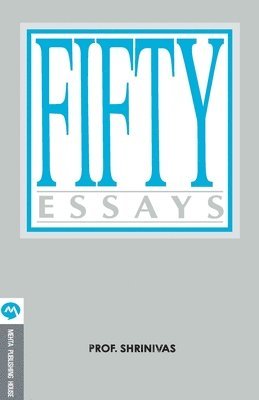 Srinivas, Prof Shrinivas, Prof. SHRINIVAS,, Shrinivas - Fifty Essays, Häftad