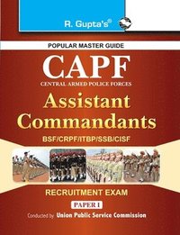 bokomslag Upsc: CAPF (Central Armed Police Forces) Assistant Commandant (PaperI) Exam Guide