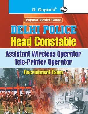 bokomslag Delhi Policehead Constable (Asstt Wireless Operator) Exam Guide