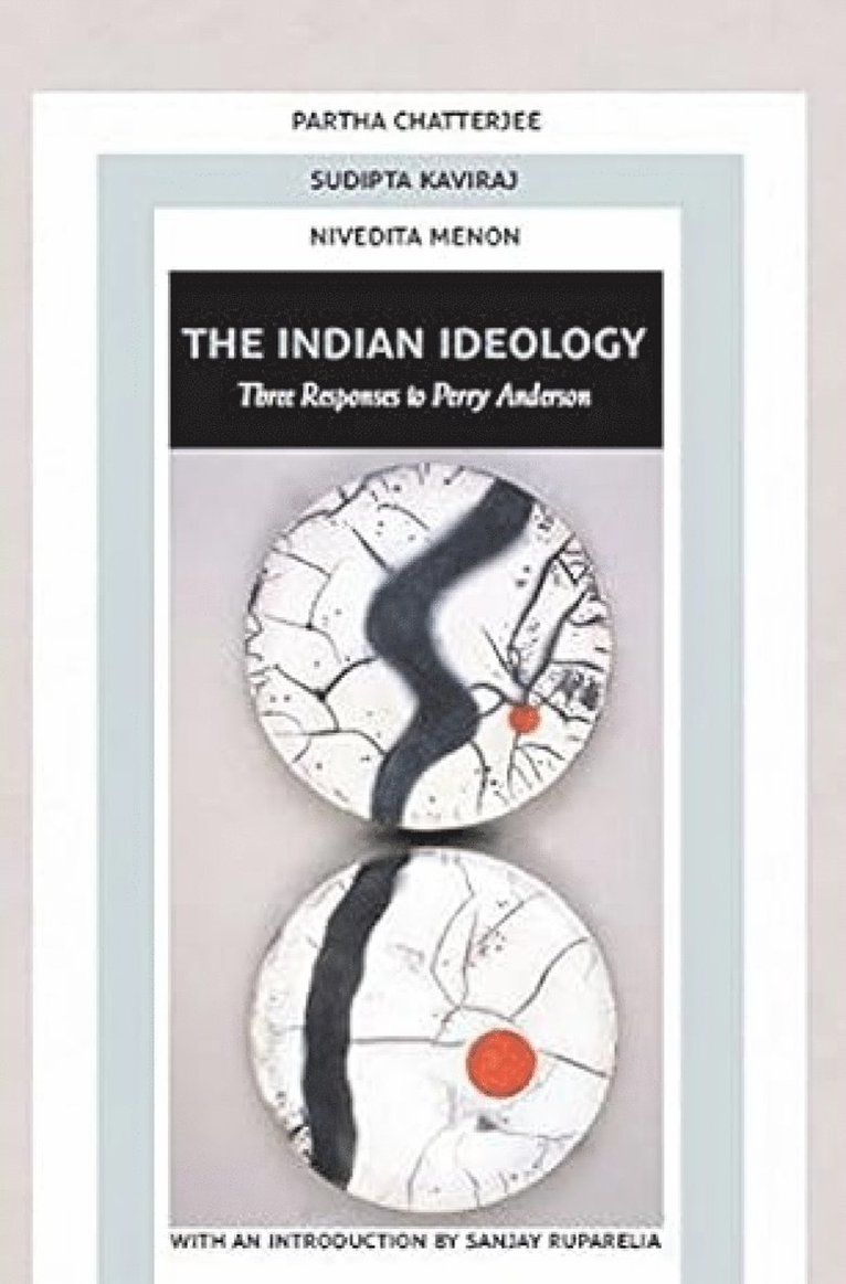 Partha Chatterjee - Indian Ideology:, Inbunden