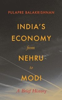 bokomslag India's Economy From Nehru To Modi