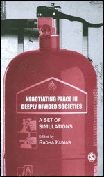 Radha Kumar - Negotiating Peace in Deeply Divided Societies, Inbunden