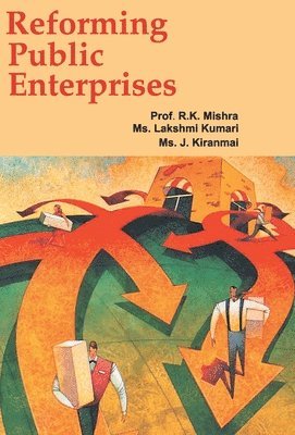 Lakshmi Kumari - Reforming Public Enterprises, Inbunden