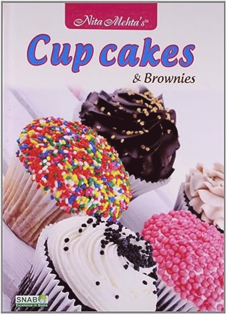Nita Mehta - Cup Cakes and Brownies, Inbunden
