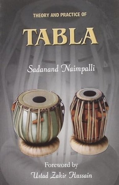 bokomslag Theory and Practice of Tabla