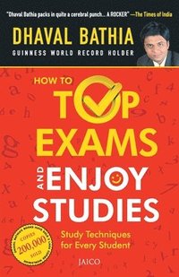 bokomslag How to Top Exams and Enjoy Studies