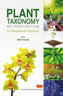 Plant Taxonomy: Past, Present, and Future 1