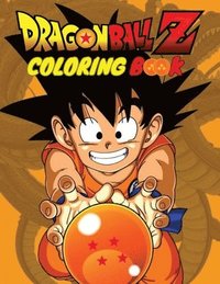 bokomslag Epic Dragon Ball Coloring book Adventures: Unleash Your Super Saiyan