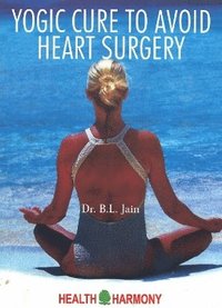 bokomslag Yogic Cure to Avoid Heart Surgery