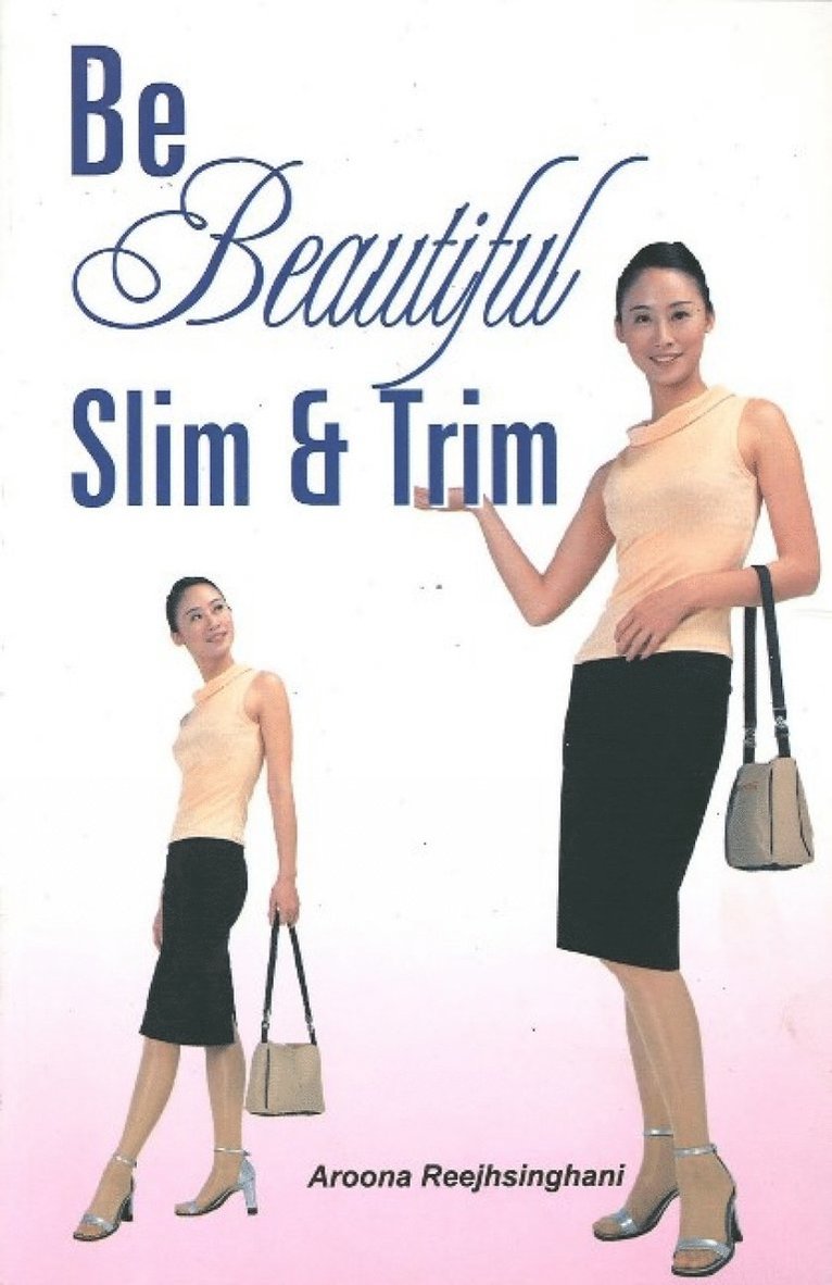 Reejhsinghani A - Be Beautiful Slim & Trim, Häftad