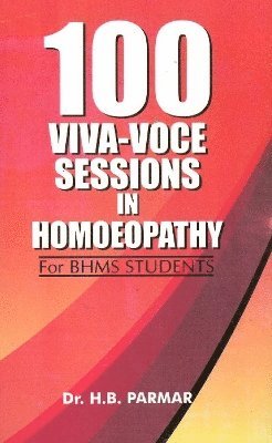 100 Viva-Voce Sessions in Homoeopathy 1