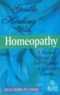 bokomslag Gentle Healing with Homeopathy