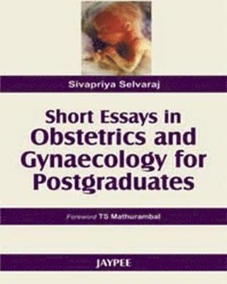 bokomslag Short Essays in Obstetics and Gynaecology for Postgraduates