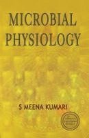 S. Meena Kumari - MIcrobial Physiology, Häftad