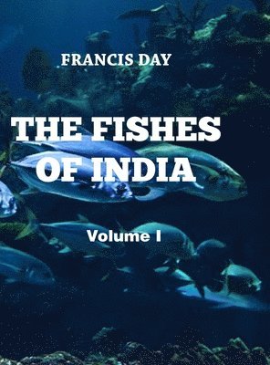 bokomslag Fishes of India (Vol I)