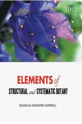 bokomslag Elements of Structural and Systematic Botany