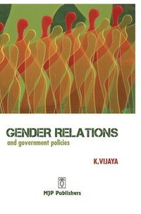 bokomslag Gender Relations and Government Policies