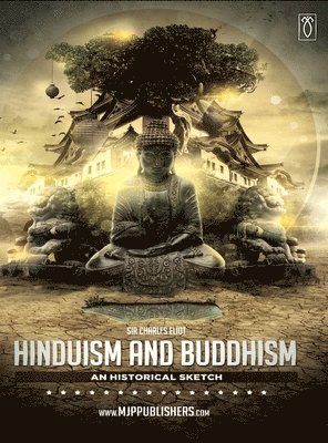 Hinduism and Buddhism an Historical Sketch Volume I 1