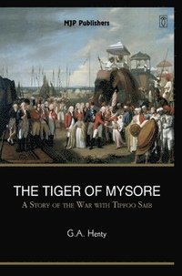 bokomslag The Tiger of Mysore